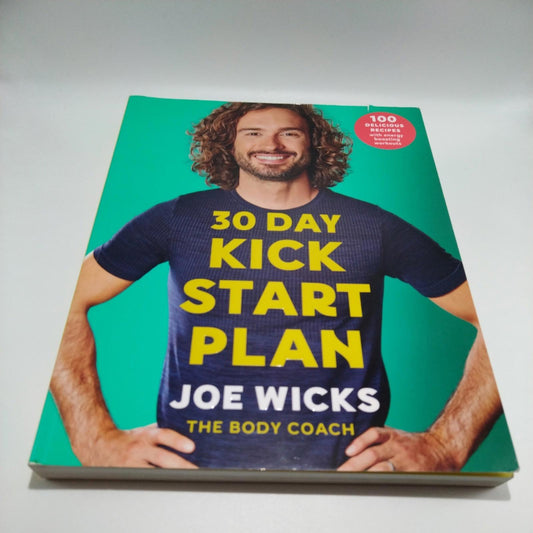 30 Day Kick Start Plan: 100 Delicious Recipes with Energy Boost